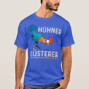 Chicken Whisperer Bauer Chicken Bauer 130 T-Shirt