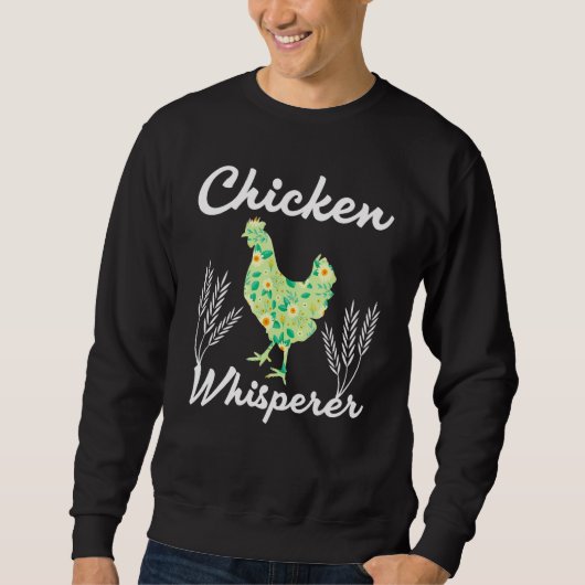 Chicken Whisperer Bauer Sweatshirt (Vorderseite)