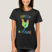 Chicken Whisperer Chicken Chicken Quote T-Shirt (Vorderseite)