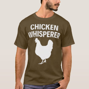 Chicken Whisperer Funny Chicken Liebhaber Landwirt T-Shirt