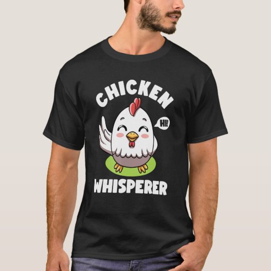 Chicken Whisperer I talk to Chicken Farmer Hens Cu T-Shirt (Vorderseite)
