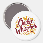 Chicken Whisperer Rustikaler Bauernhof Kerngebiet Magnet (Vorderseite/Rückseite)