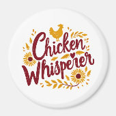 Chicken Whisperer Rustikaler Bauernhof Kerngebiet Magnet (Vorne)