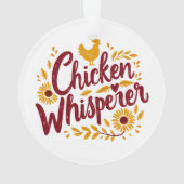 Chicken Whisperer Rustikaler Bauernhof Kerngebiet Ornament (Rückseite)