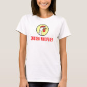Chicken Whisperer T-Shirt (Vorderseite)