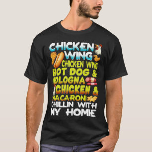 Chicken Wings Chicken Wings Hot Dog und Bologna Ch T-Shirt