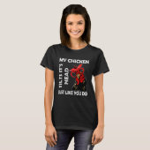 Chicken With Glasses My Chicken Tilts It's Hea T-Shirt (Vorne ganz)