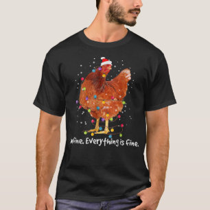 Chicken Xmas Lichter bin ich gut alles ist gut Ch T-Shirt