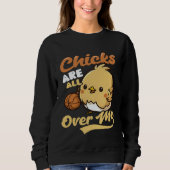 Chicks All Over Me Basketball Easter Sweatshirt (Vorderseite)