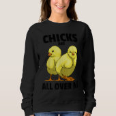 Chicks Are All Over Me Sarcastic Men Love Teens S Sweatshirt (Vorderseite)