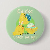 Chick's bringt mich zum Lachen! Ostern-Knopf Button (Vorderseite)