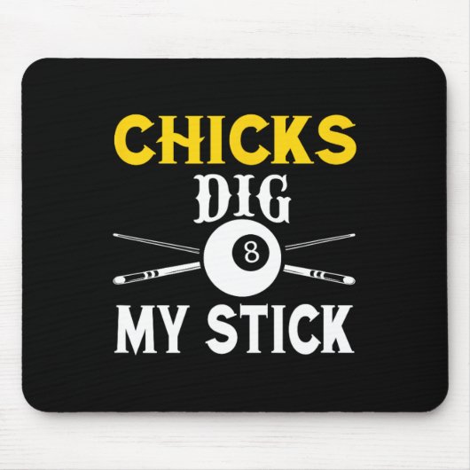 Chicks dicken mein Stick Funny Pool Player Billiar Mousepad (Vorne)