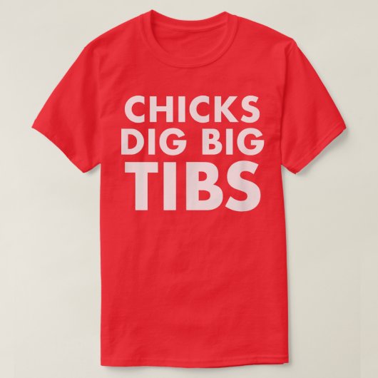 Chicks Dig Big Tibs Funny Workout Leg Day Fitness T-Shirt (Design vorne)