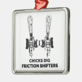 Chicks Dig Friction Shifters Fahrrad Ornament Aus Metall (Links)