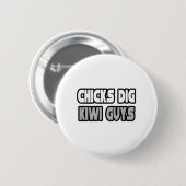 Chicks Dig Kiwi Typ Button (Vorne & Hinten)