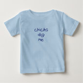 Chicks Dig Me Baby T-shirt (Vorderseite)