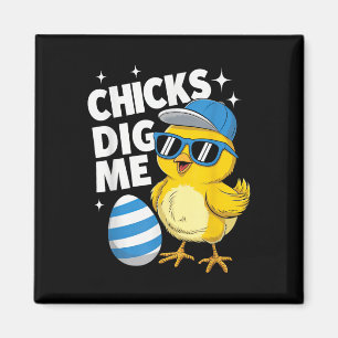 Chicks Dig Me Bunny Eggs Boys Männer Teen Kinder g Magnet