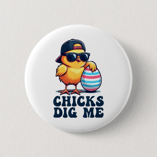 Chicks Dig Me Funny Oster Kleinkind Jungen Männer Button (Vorderseite)