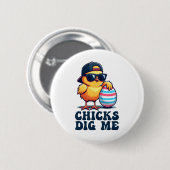 Chicks Dig Me Funny Oster Kleinkind Jungen Männer Button (Vorne & Hinten)