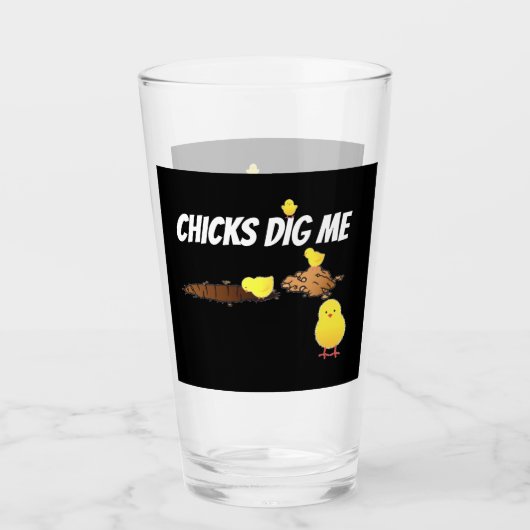 CHICKS DIG ME GLAS (Vorderseite)
