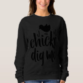 Chicks Dig Me Irish Ireland Chicken Sweatshirt (Vorderseite)