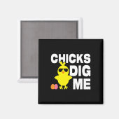 Chicks Dig Me Men Boys Funny Ostereier Jagen Magnet (Vorderseite/Rückseite)