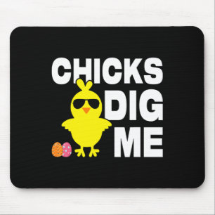 Chicks Dig Me Men Boys Funny Ostereier Jagen Mousepad