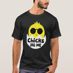 Chicks Dig Me Niedlich Ostereier Jagd mit Sonnenbr T-Shirt
