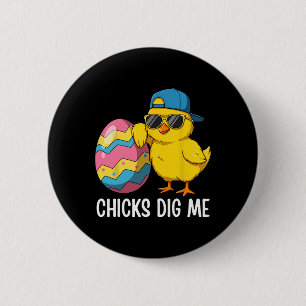Chicks Dig Me Oster Kleinkind Jungen Männer glückl Button