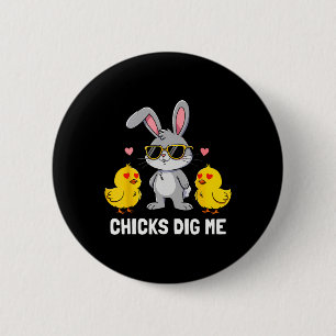 Chicks Dig Me Oster Kleinkind Jungen Männer glückl Button