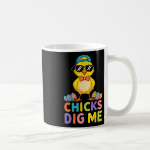 Chicks Dig Me Oster Kleinkind Jungen Männer glückl Kaffeetasse