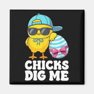 Chicks Dig Me Oster Kleinkind Jungen Männer glückl Magnet