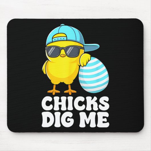 Chicks Dig Me Oster Kleinkind Jungen Männer glückl Mousepad (Vorne)