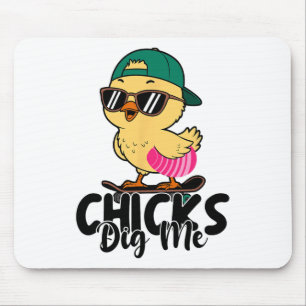 Chicks Dig Me Oster Kleinkind Jungen Männer glückl Mousepad