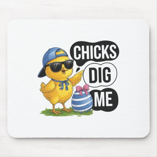 Chicks Dig Me Oster Kleinkind Jungen Männer glückl Mousepad (Vorne)