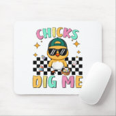Chicks Dig Me Oster Kleinkind Jungen Männer glückl Mousepad (Mit Mouse)
