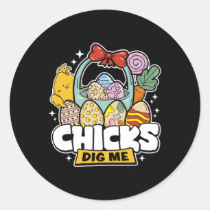 Chicks Dig Me Oster Kleinkind Jungen Männer glückl Runder Aufkleber