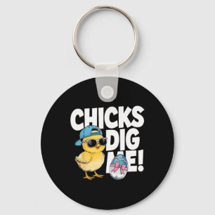 Chicks Dig Me Oster Kleinkind Jungen Männer glückl Schlüsselanhänger