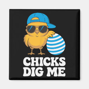 Chicks Dig Me Oster Kleinkind Jungen Männer Kinder Magnet