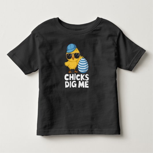 Chicks Dig Me Osterfest Die sonnige Eierjagd Kleinkind T-shirt (Vorderseite)
