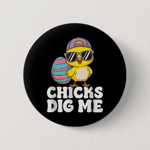 Chicks Dig Me OsterKleinkind Jungen Männer Ostern Button