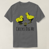 Chicks Dig Me T-Shirt (Design vorne)
