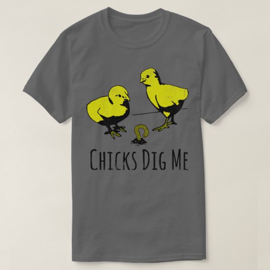 Chicks Dig Me T-Shirt (Design vorne)
