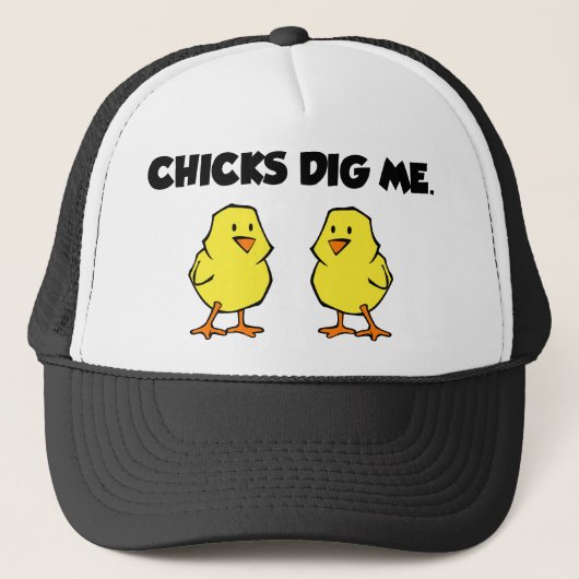Chicks Dig Me Truckerkappe (Vorderseite)