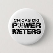 Chicks Dig Power Meters Button (Vorderseite)
