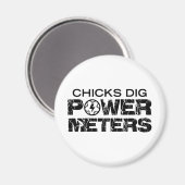 Chicks Dig Power Meters Magnet (Vorderseite/Rückseite)
