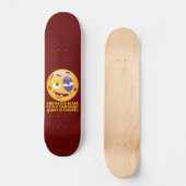 "CHICKS DIG SCARS" lustige Emoji Skateboard (Vorderseite)