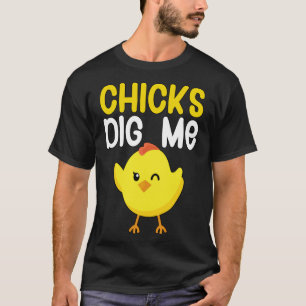 Chicks graben mir T-Shirt