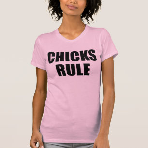 Chicks Rule T - Shirt Tumblr
