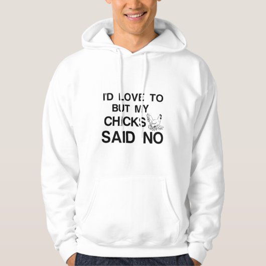 CHICKS SAGTE NEIN HOODIE (Vorderseite)